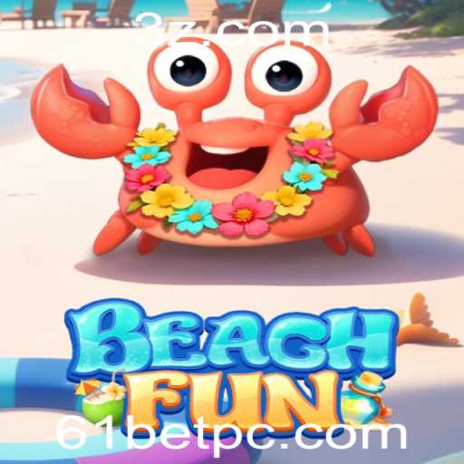 Explorando o Mundo Empolgante de BeachFun e a Tendência de Jogos com 61bet