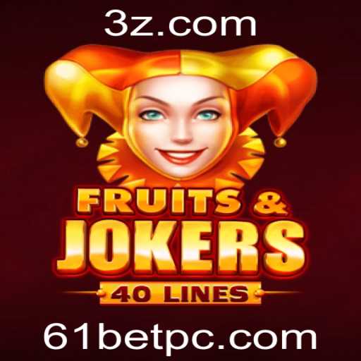 Explorando o Universo do Jogo FruitsAndJokers40: Descrição e Regras com a 61bet